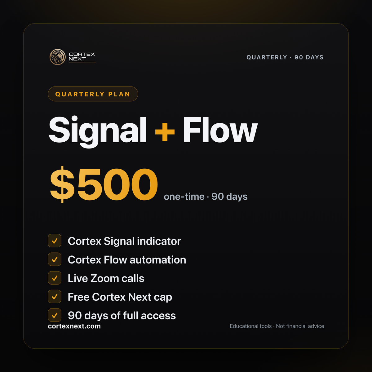 Cortex Plan - Signal + Flow + Zoom + free Cortex Next cap, $500 for 90 days